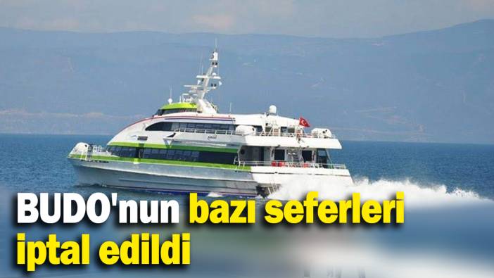 BUDO'nun bazı seferleri iptal edildi