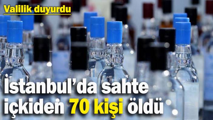 İstanbul'da sahte içkiden 70 kişi öldü