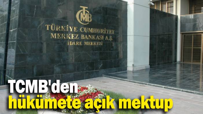TCMB'den hükümete açık mektup