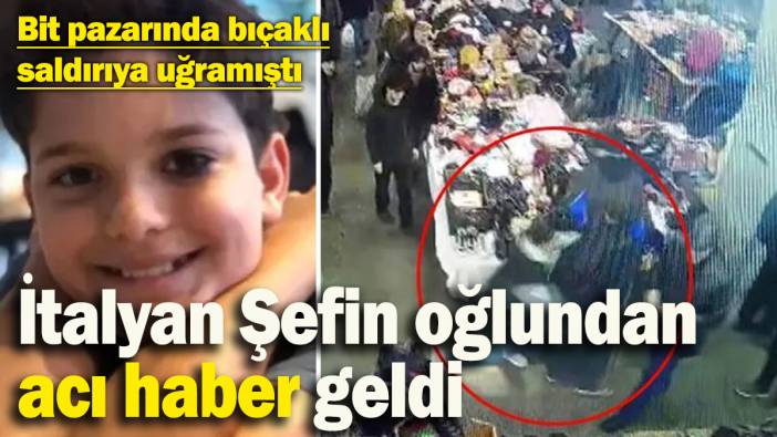 Bit pazarında bıçaklanmıştı! İtalyan şefin oğlu, 14 günlük yaşam mücadelesini kaybetti