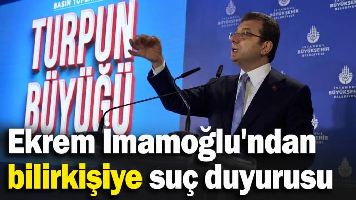 İBB Başkanı Ekrem İmamoğlu'ndan bilirkişiye suç duyurusu