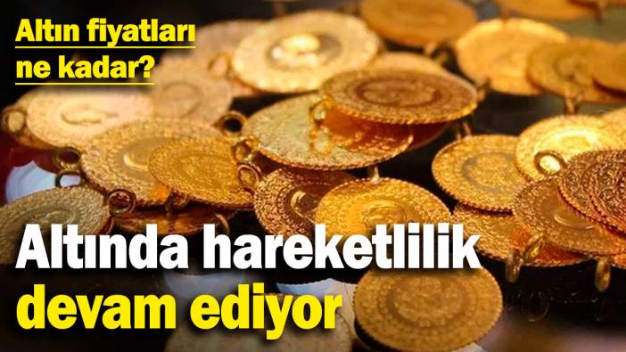 Altında hareketlilik devam ediyor! Altın fiyatları ne kadar? (9 Şubat 2025)