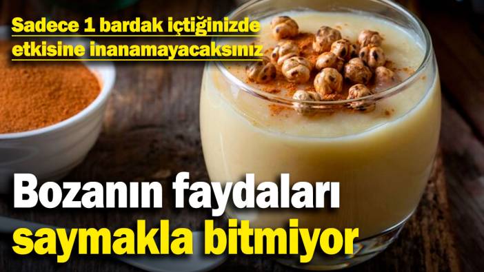 Bozanın faydaları saymakla bitmiyor! Sadece 1 bardak içtiğinizde etkisine inanamayacaksınız