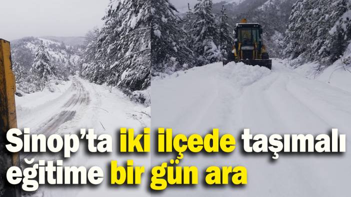 Sinop’ta iki ilçede taşımalı eğitime bir gün ara