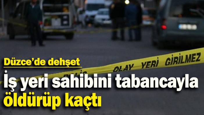 Düzce'de dehşet: İş yeri sahibini tabancayla öldürüp kaçtı