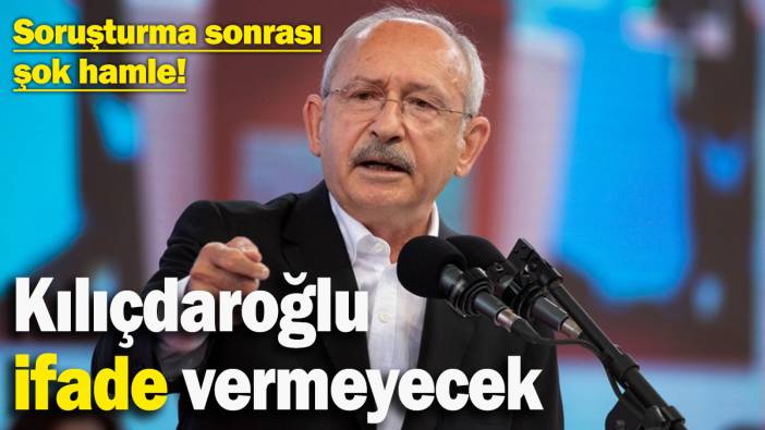 Kılıçdaroğlu'ndan soruşturma sonrası şok hamle!