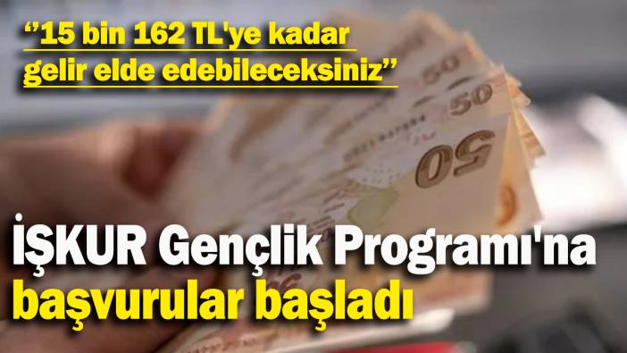İŞKUR Gençlik Programı'na başvurular başladı