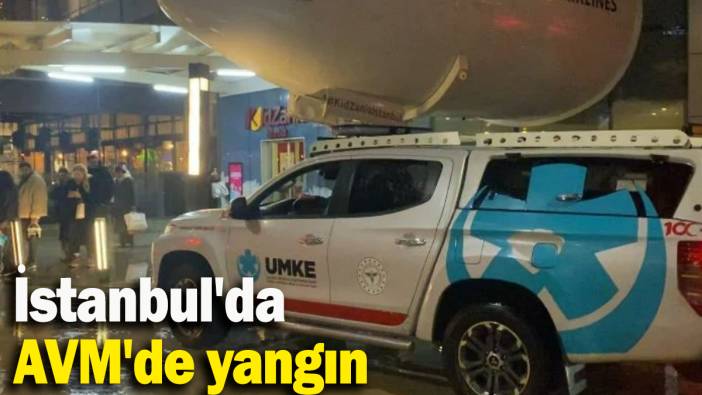 İstanbul'da AVM'de yangın