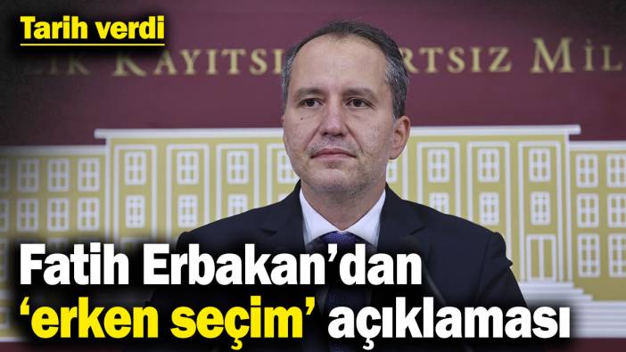 Fatih Erbakan’dan ‘erken seçim’ açıklaması: Tarih verdi