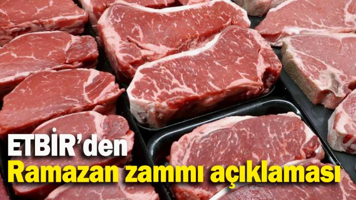 ETBİR’den Ramazan zammı açıklaması