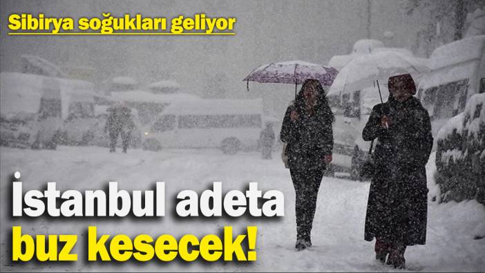 İstanbul adeta buz kesecek! Sibirya soğukları geliyor: AKOM’dan sert uyarı