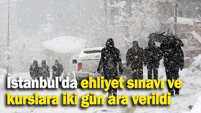 İstanbul'da ehliyet sınavı ve kurslara iki gün ara