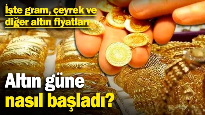 Altın güne nasıl başladı? İşte gram, çeyrek ve diğer altın fiyatları (24 Şubat 2025)