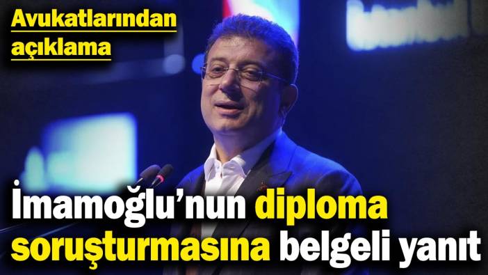 İmamoğlu’nun diploma soruşturmasına belgeli yanıt! Avukatlarından açıklama