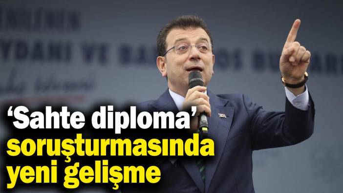 ‘Sahte diploma’ soruşturmasında yeni gelişme