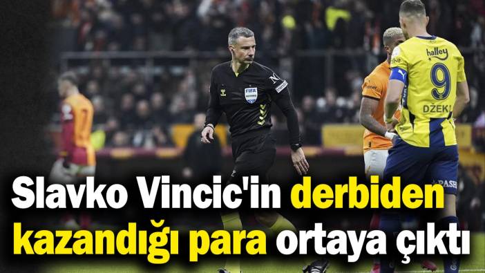 Slavko Vincic'in derbiden kazandığı para ortaya çıktı