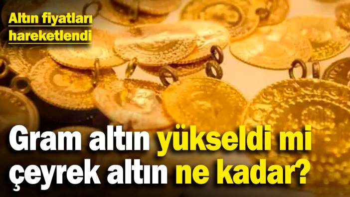 Altın fiyatları hareketlendi! Gram altın yükseldi mi, çeyrek altın ne kadar? (2 Mart 2025)