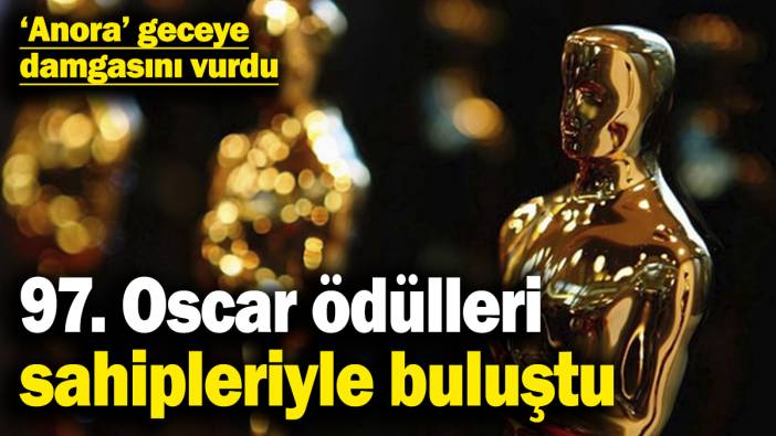 97. Oscar ödülleri sahipleriyle buluştu: 'Anora' geceye damgasını vurdu! İşte kazananlar listesi…