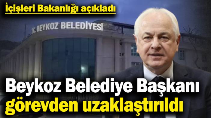Son dakika... Beykoz Belediye Başkanı Alaattin Köseler görevden uzaklaştırıldı