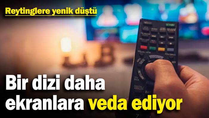 Reytinglere yenik düştü! Bir dizi daha ekranlara veda ediyor