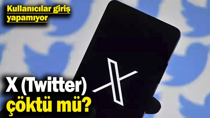 X (Twitter) çöktü mü? Kullanıcılar giriş yapamıyor