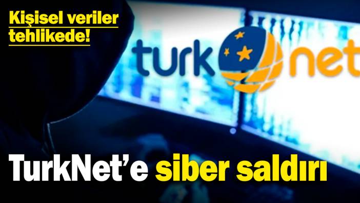 TurkNet’ten siber saldırı açıklaması: Kişisel veriler ele geçirildi