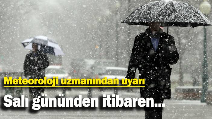 Meteoroloji uzmanından uyarı: Salı gününden itibaren...