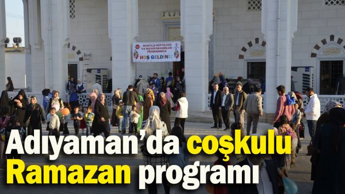 Adıyaman'da "Ramazan coşkusu" temalı program düzenlendi