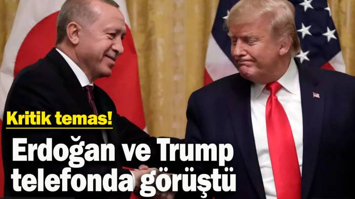Erdoğan ve Trump telefonda görüştü