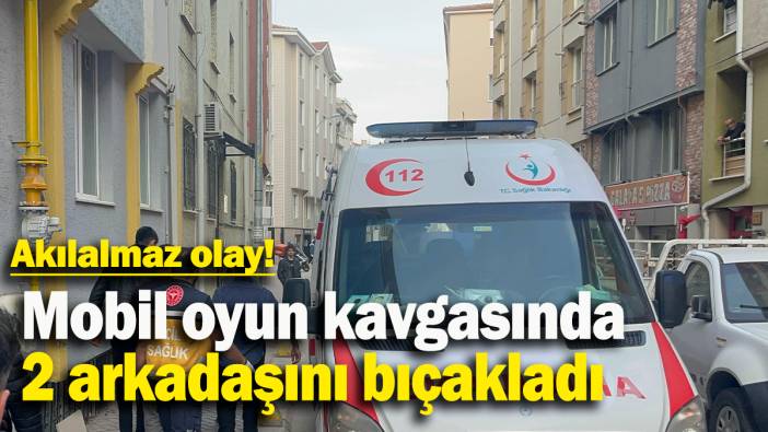 Mobil oyun kavgasında  2 arkadaşını bıçakladı