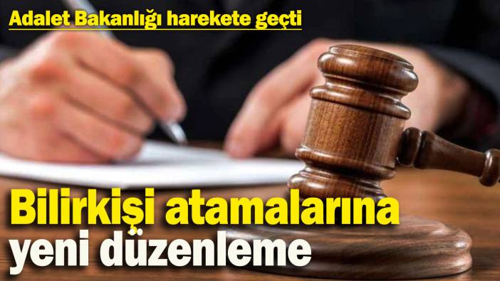 Adalet Bakanlığı’ndan bilirkişi atamalarına yeni düzenleme