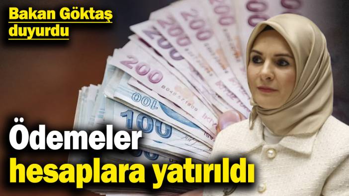 Ödemeler hesaplara yatırıldı! Bakan Göktaş duyurdu
