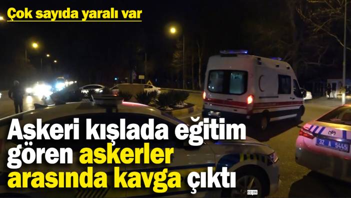 Isparta’da askeri kışlada eğitim gören askerler arasında kavga çıktı: Çok sayıda yaralı var