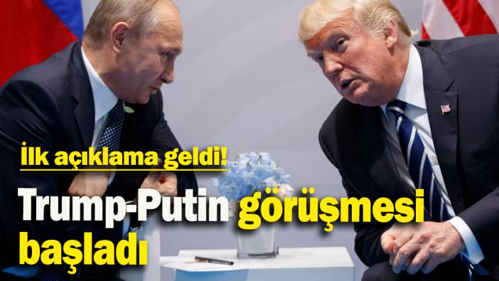Trump-Putin görüşmesi başladı: İlk açıklama geldi