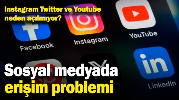 Sosyal medyada erişim problemi! Instagram Twitter ve Youtube neden açılmıyor?