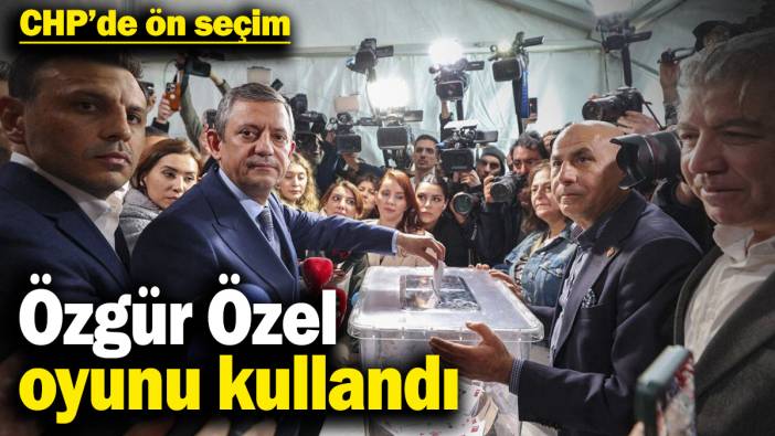 CHP’de ön seçim! Özgür Özel oyunu kullandı