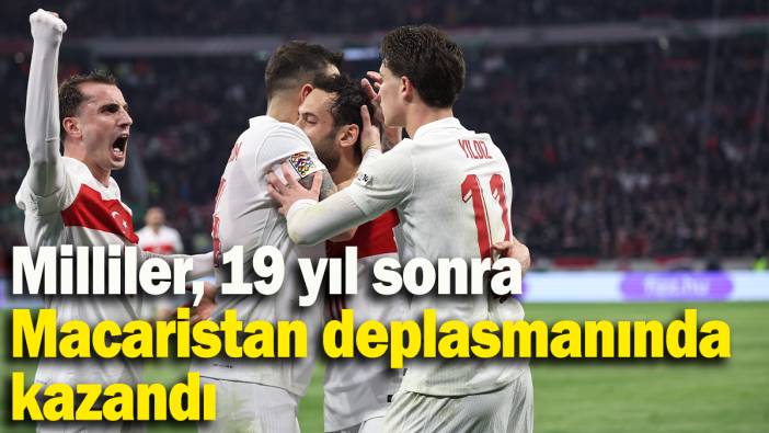 Milliler, 19 yıl sonra Macaristan deplasmanında kazandı