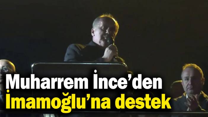 Muharrem İnce: Gizli tanıkla Ekrem İmamoğlu'nu yargılıyorsan açık tanıkla Melih Gökçek'i yargıla