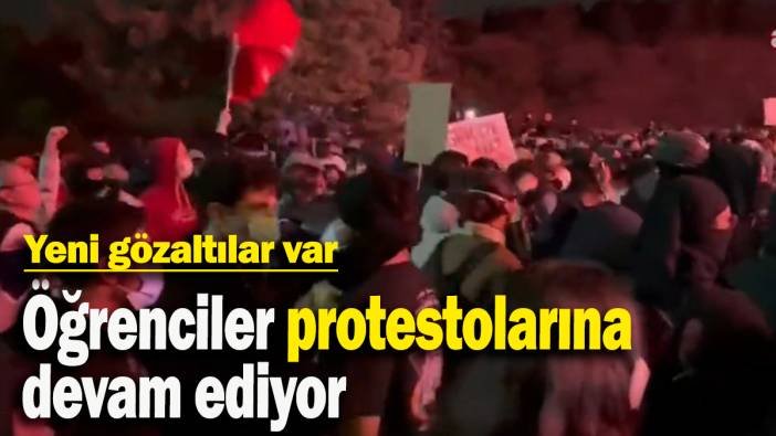 Öğrenciler protestolarına devam ediyor: Yeni gözaltılar var
