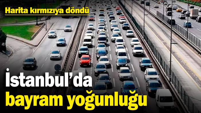 İstanbul'da bayram yoğunluğu! Harita kırmızıya döndü