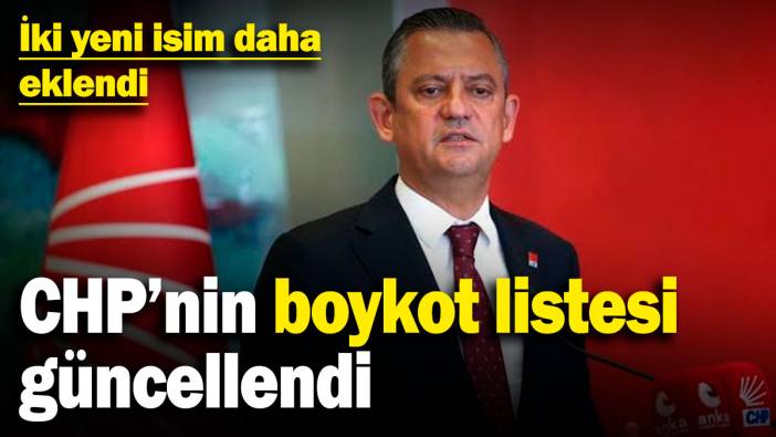 CHP’nin boykot listesi güncellendi: İki yeni isim daha eklendi