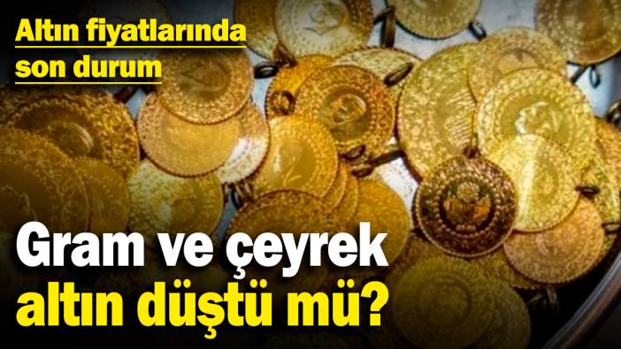 Gram ve çeyrek altın düştü mü? Altın fiyatlarında son durum (4.4.2025)