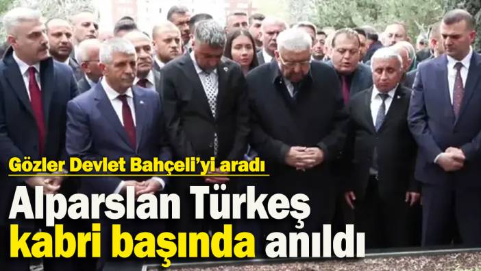 Alparslan Türkeş kabri başında anıldı! Gözler Devlet Bahçeli'yi aradı