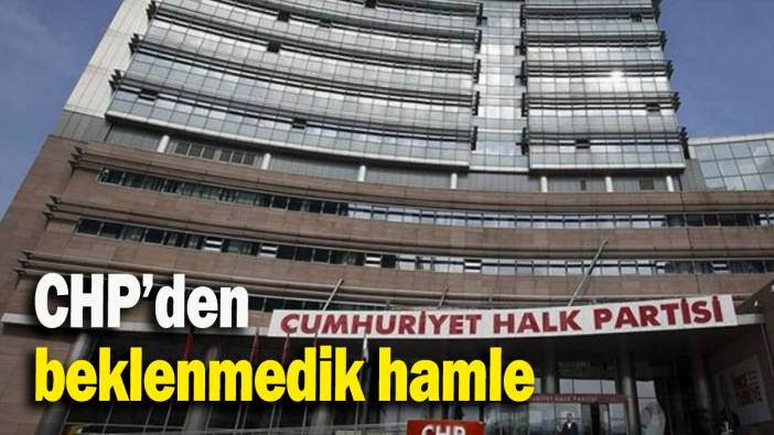 CHP’den beklenmedik hamle