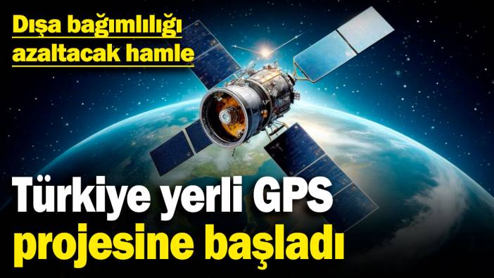 Dışa bağımlılığı azaltacak hamle: Türkiye yerli GPS projesine başladı