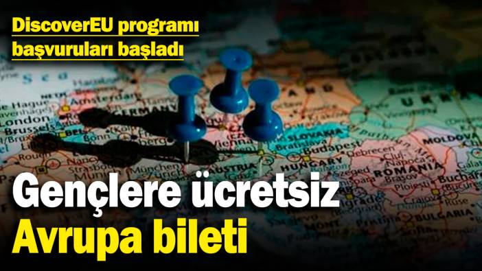 Gençlere ücretsiz Avrupa bileti: DiscoverEU programı başvuruları başladı