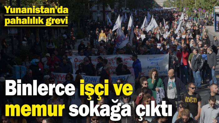 Yunanistan'da pahalılık grevi: Binlerce işçi ve memur sokağa çıktı