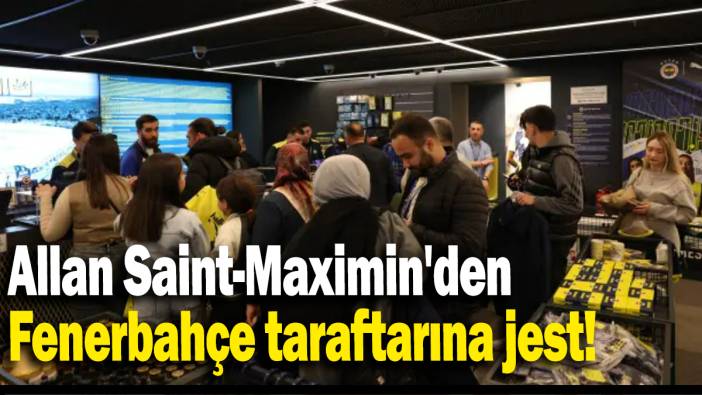 Allan Saint-Maximin'den  Fenerbahçe taraftarına jest!