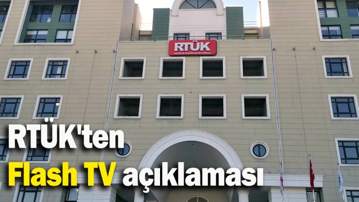 RTÜK'ten Flash TV açıklaması