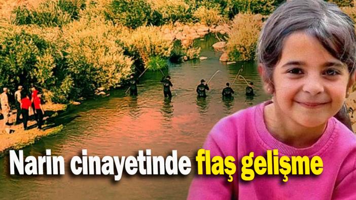 Narin cinayetinde flaş gelişme